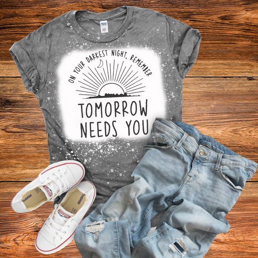 Tomorrow Needs You Shirt